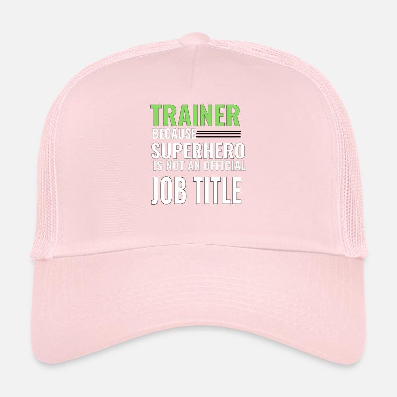 Formateur parce que le super héros n'est pas un titre de poste Casquette trucker 