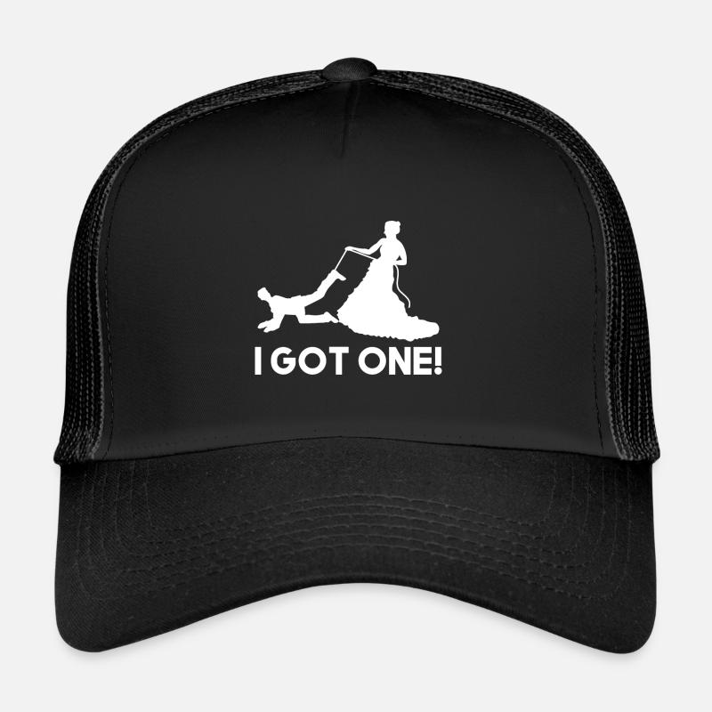 I Got One, braut bräutigam hochzeit geschenk - Trucker Cap - Schwarz/Schwarz