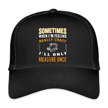 Carpenter Saying - Carpenter - Joiner - white - Trucker Cap - black/black - Front