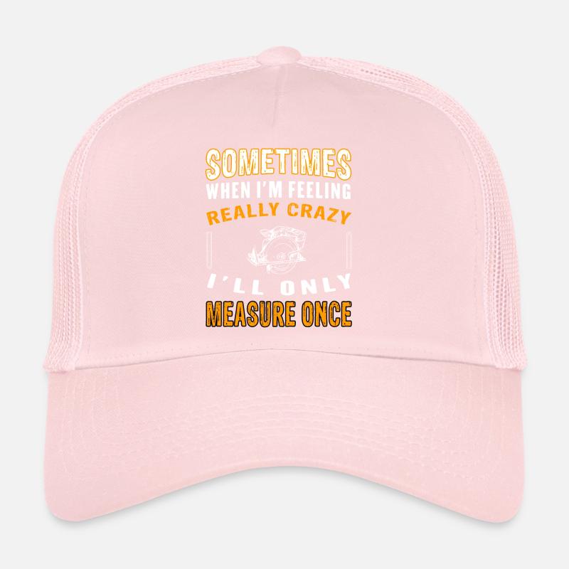 Carpenter Saying - Carpenter - Joiner - white Trucker Cap
