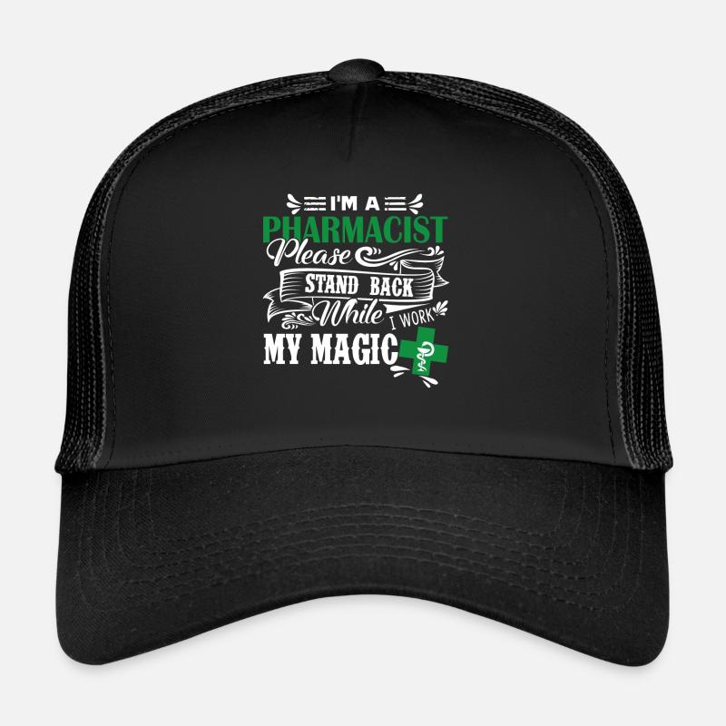 Pharmacist I Am A Pharmacist - Trucker Cap - black/black