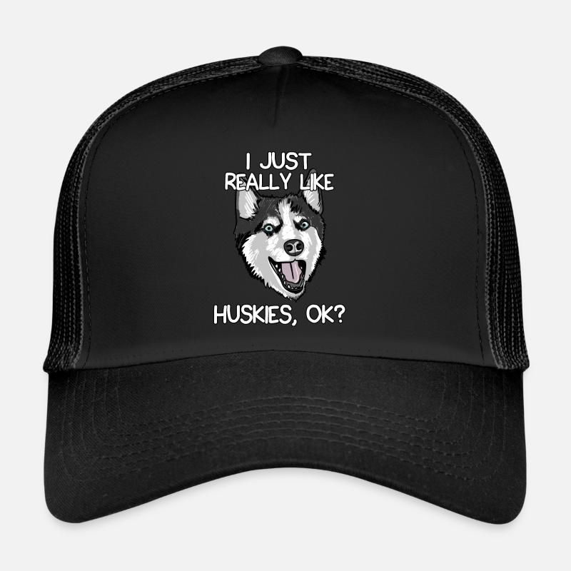 J'aime vraiment les Huskies, d'accord? Casquette trucker 