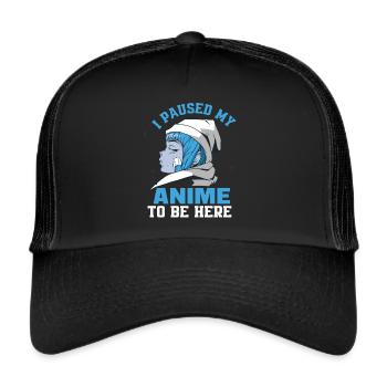 Anime Ich habe Mein Anime pausiert - Trucker Cap - Schwarz/Schwarz - Vorne