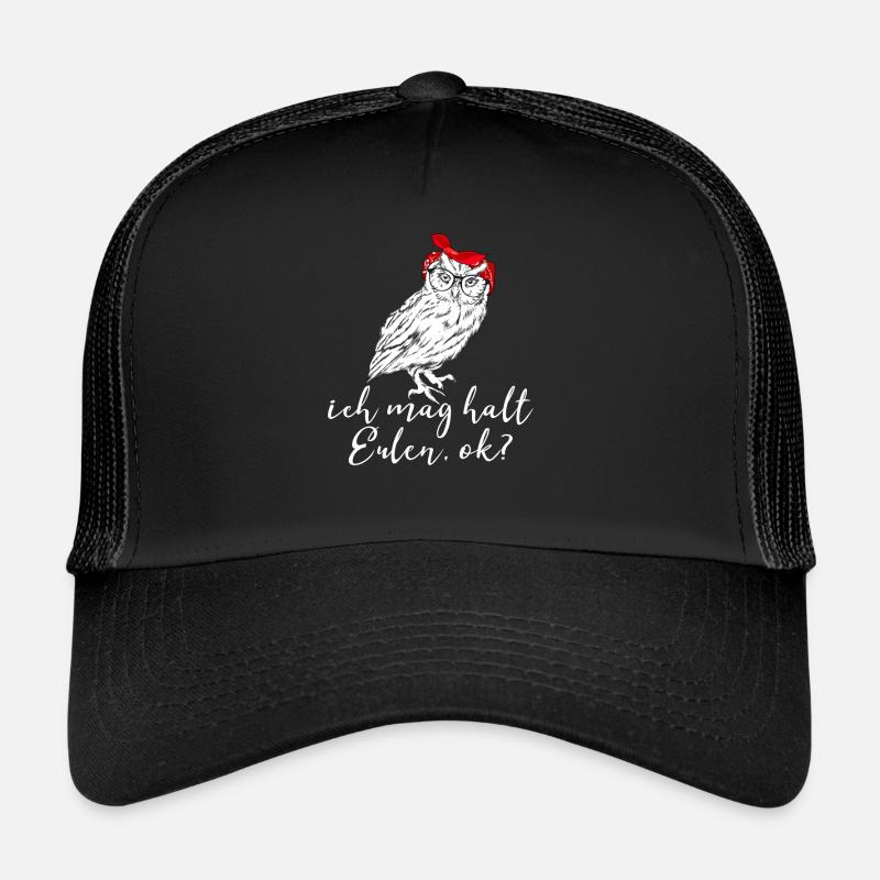 ich mag halt Eulen ok süßes Eulen Geschenk - Trucker Cap - Schwarz/Schwarz