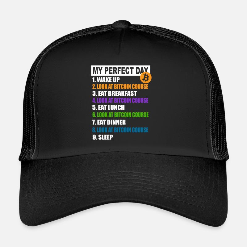 My Perfect Day Bitcoin - Cryptocurrency Daily Schedule Trucker Cap