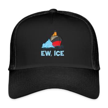 EW ICE Titanic cruise ship Eisberg 1912 - Trucker Cap - black/black - Front