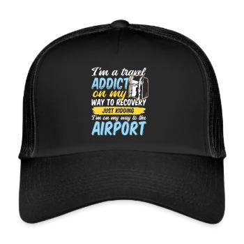 Travel Addict Airport Reisen 2021 Weltreise - Trucker Cap - Schwarz/Schwarz - Vorne