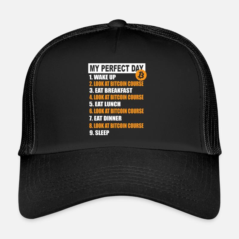 My Perfect Day Bitcoin - Cryptocurrency Daily Schedule Trucker Cap