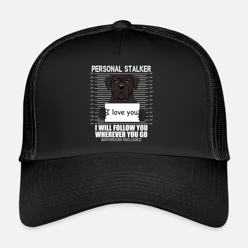 Funny Personal Stalker - Great Cane Corso Trucker Cap
