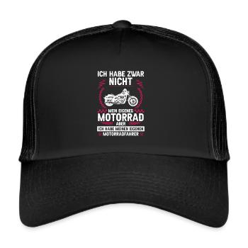 Ich habe zwar nicht mein eigenes Motorrad - Trucker Cap - Schwarz/Schwarz - Vorne