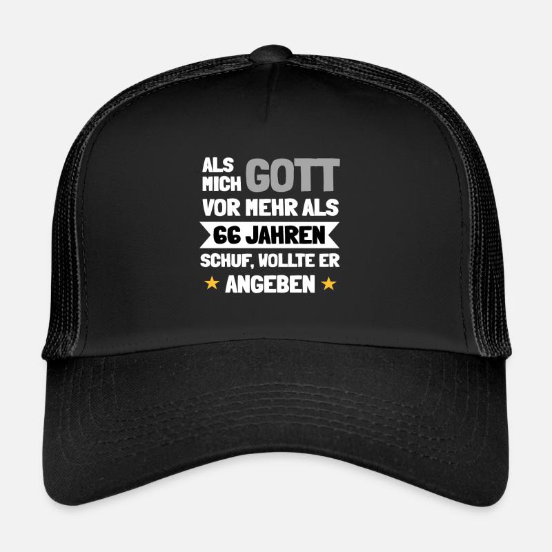 Als mich Gott schuf vor 66 Jahren wollte er - Trucker Cap - Schwarz/Schwarz