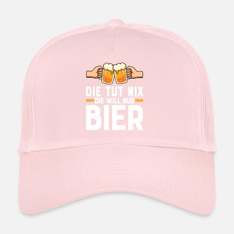 Die tut nix die will nur Bier - Biertrinkerin Sauf Trucker Cap