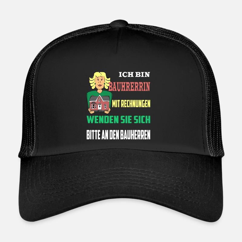 Bauherrin Rechnungen an den Bauherr Trucker Cap