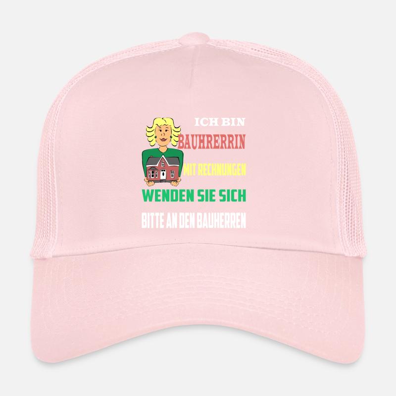 Bauherrin Rechnungen an den Bauherr Trucker Cap