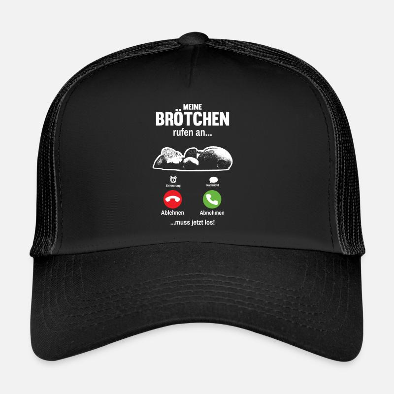 Meine Brötchen rufen an lustiges Bäcker Spruch - Trucker Cap - Schwarz/Schwarz