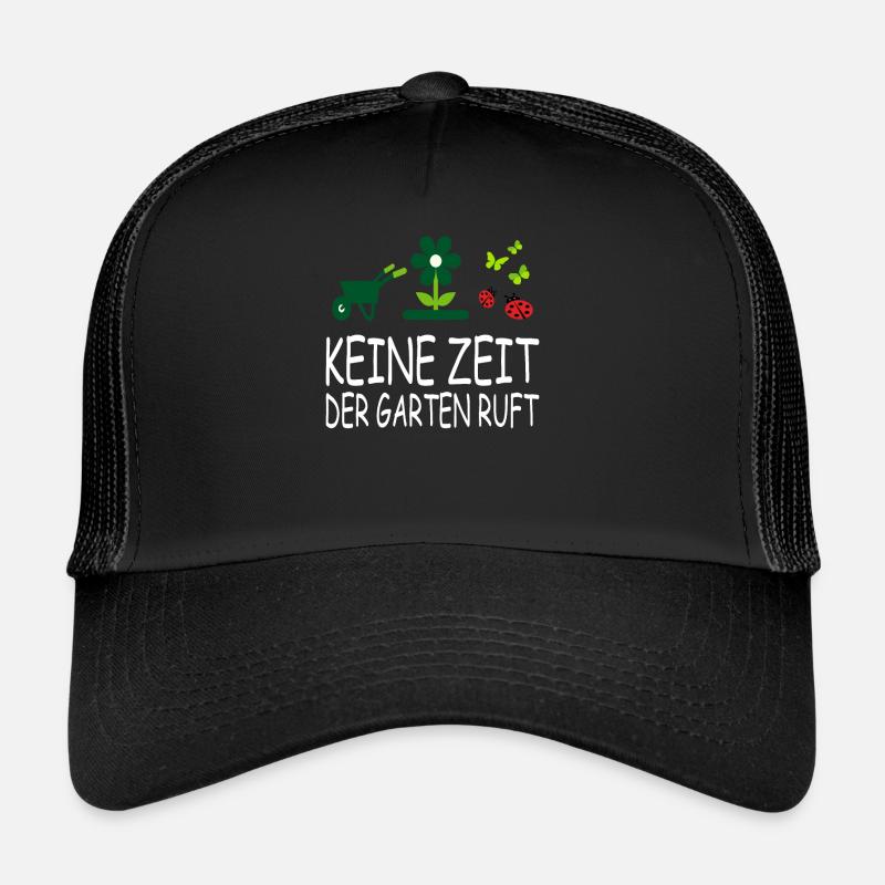 Keine Zeit Der Garten Ruft - Gärtner Geschenk Trucker Cap