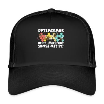 Optimismus heißt umgekehrt Sumsi mit Po Biene - Trucker Cap - Schwarz/Schwarz - Vorne