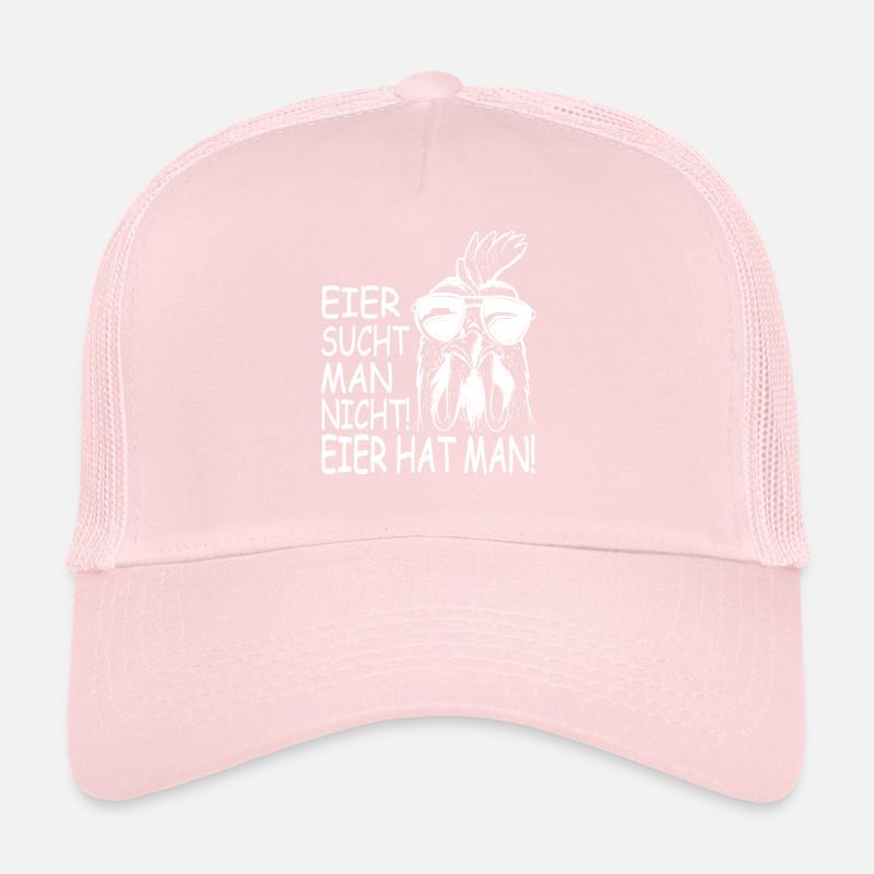 Eier Sucht Man Nicht Eier Hat Man Trucker Cap