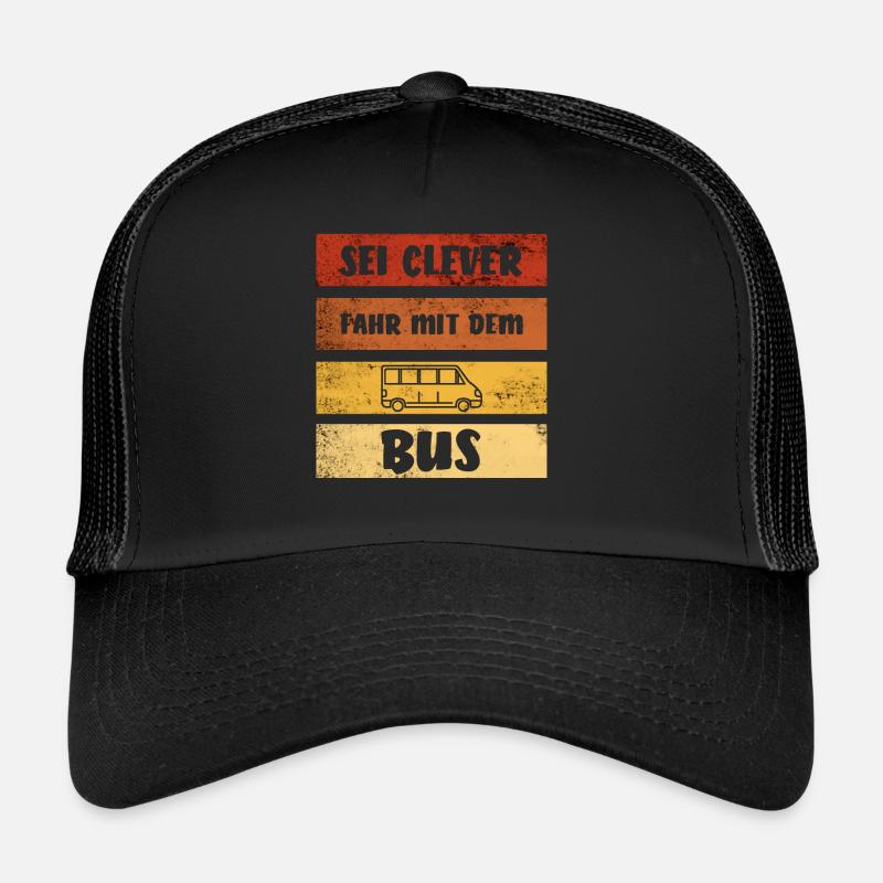 Sei Clever Fahr Mit Dem Bus I Retro Busfahrer Auto - Trucker Cap - Schwarz/Schwarz