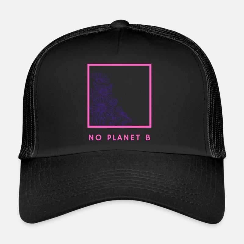 No Planet B - Environmental Protection Trucker Cap