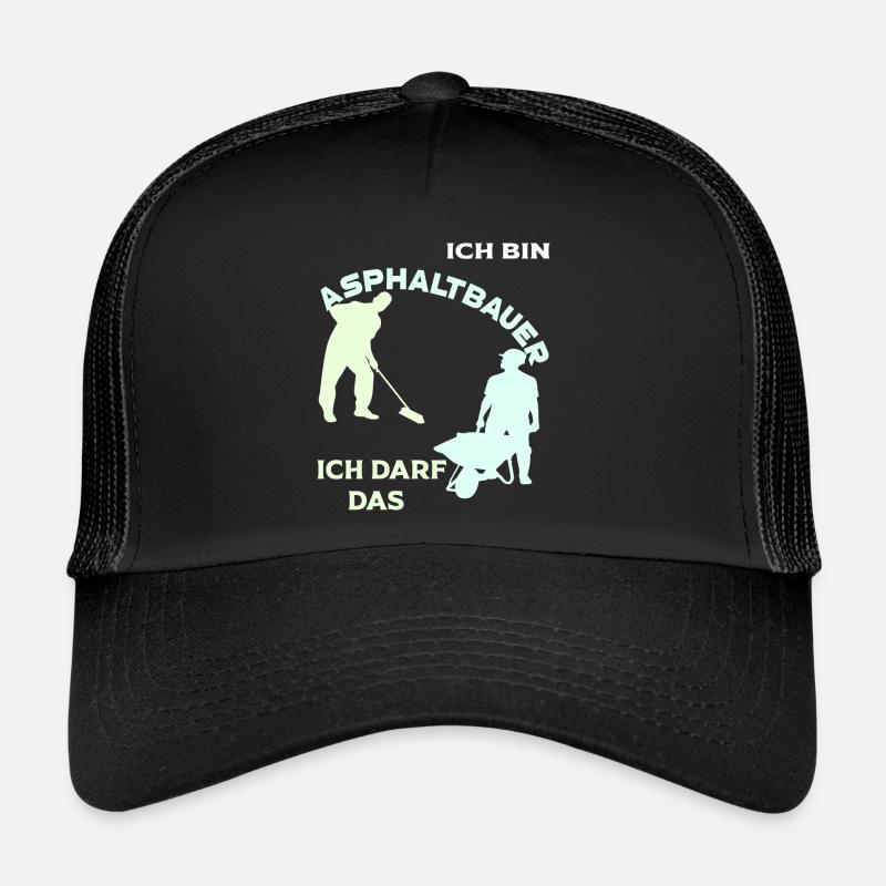 Ich bin Asphaltbauer, ich darf das! Trucker Cap