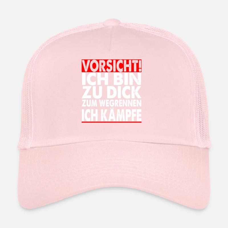 Vorsicht Ich Bin Zu Dick Zum Wegrennen Trucker Cap