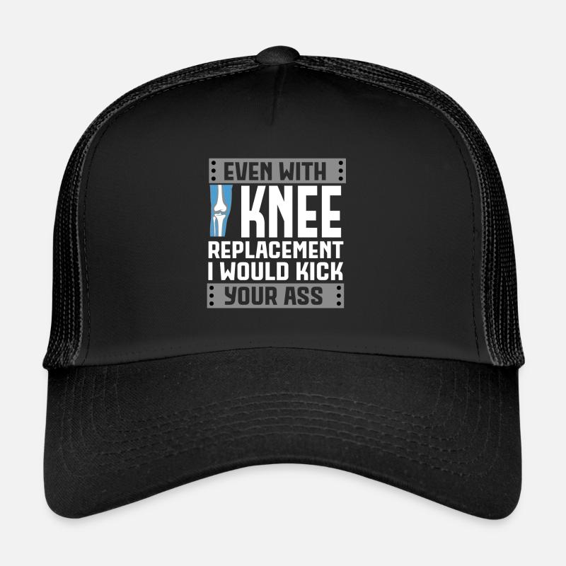 Knieersetzung Even With Knee I would Trucker Cap