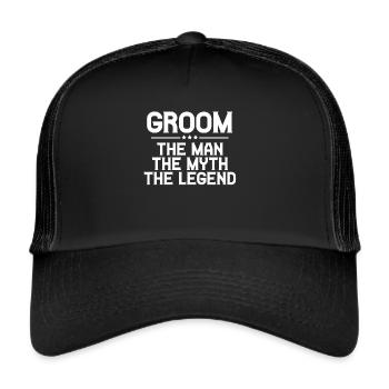 Groom The Man The Myth The Legend - Trucker Cap - black/black - Front