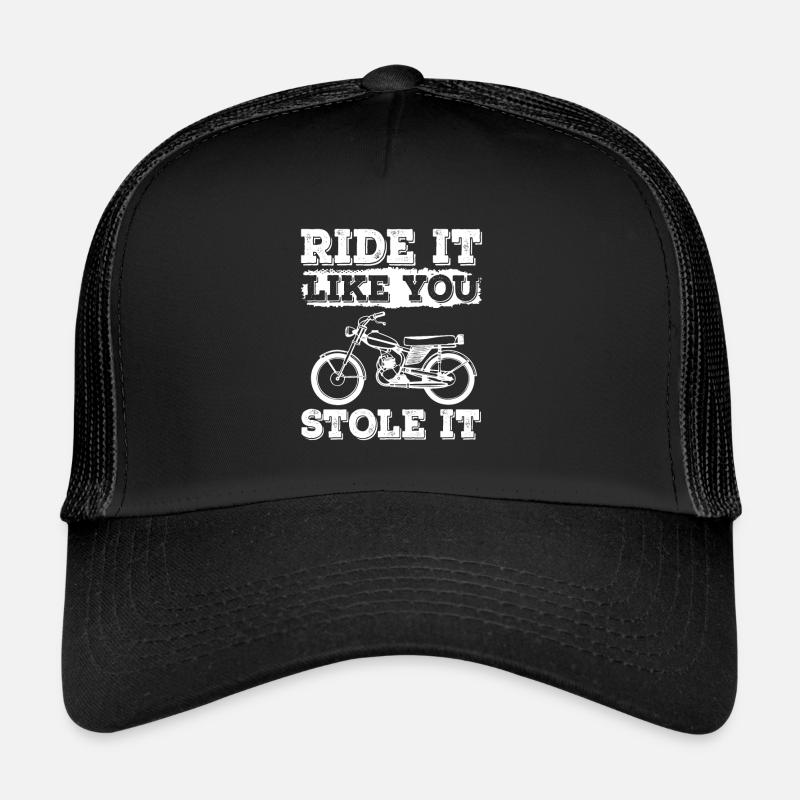 Ride It Like You Stole It Mobylette Mobylette Casquette trucker 