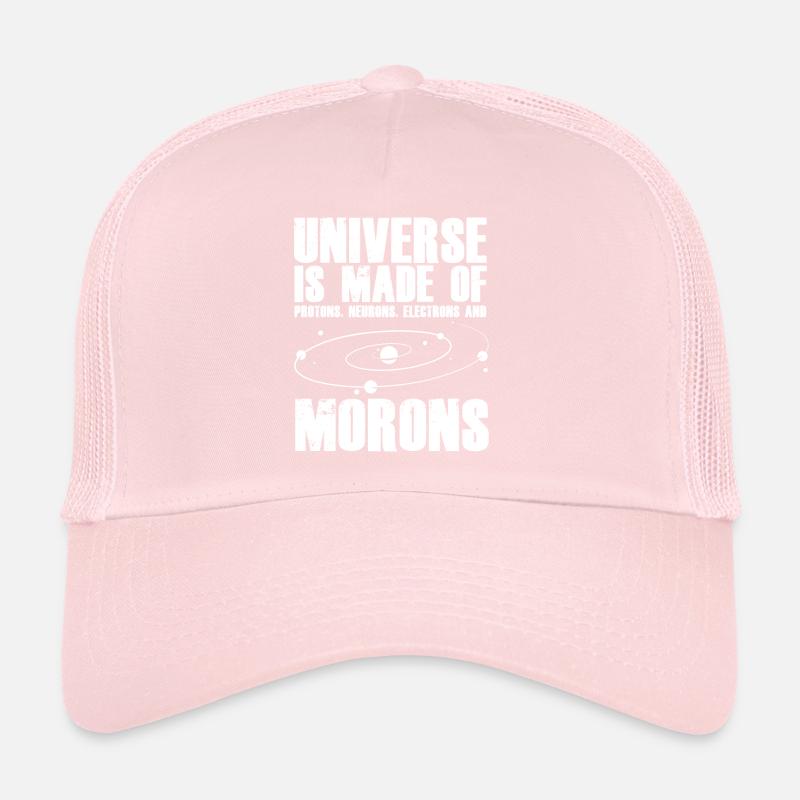 Universe of protons neurons electrons Morons Trucker Cap
