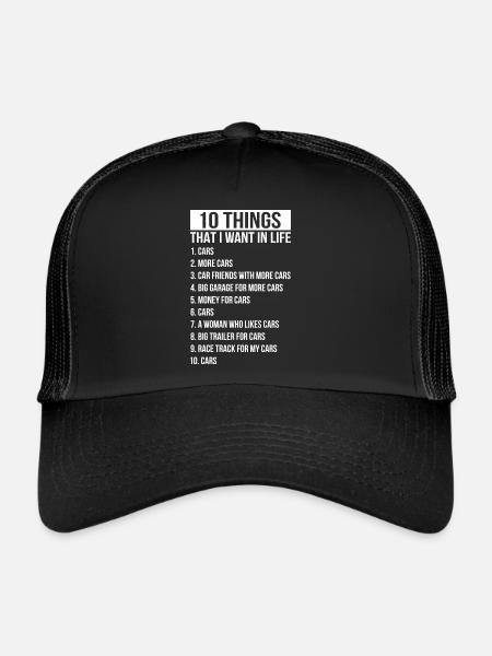 Things I Want In My Life Cars More Cars Car Lover - Trucker Cap - Schwarz/Schwarz