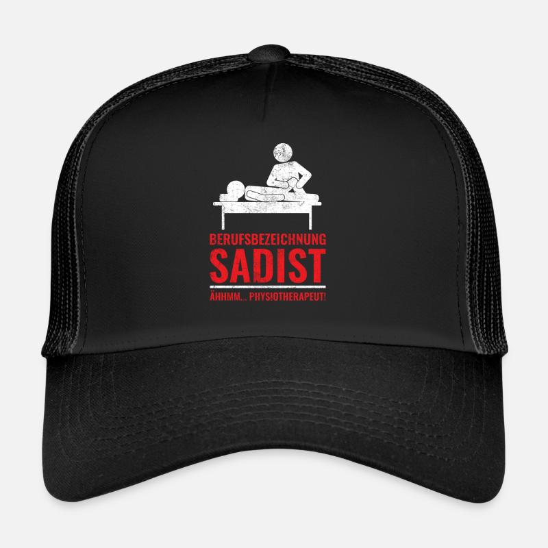 Physiotherapeut | Lustiges Sadist Sprüche Geschenk - Trucker Cap - Schwarz/Schwarz