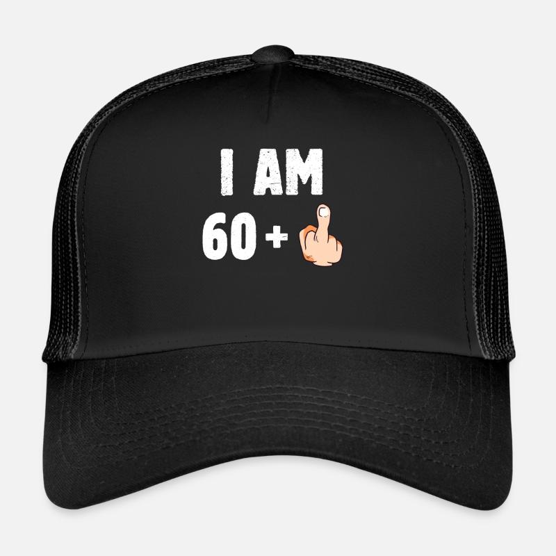 I am 60 plus one Casquette trucker 