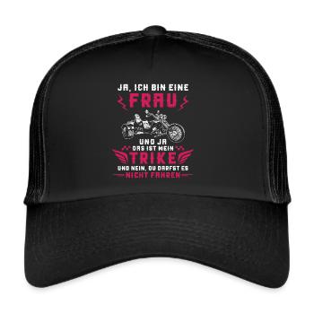 Trike Dreirad Trikefahrerin Spruch Motorradfahrer - Trucker Cap - Schwarz/Schwarz - Vorne
