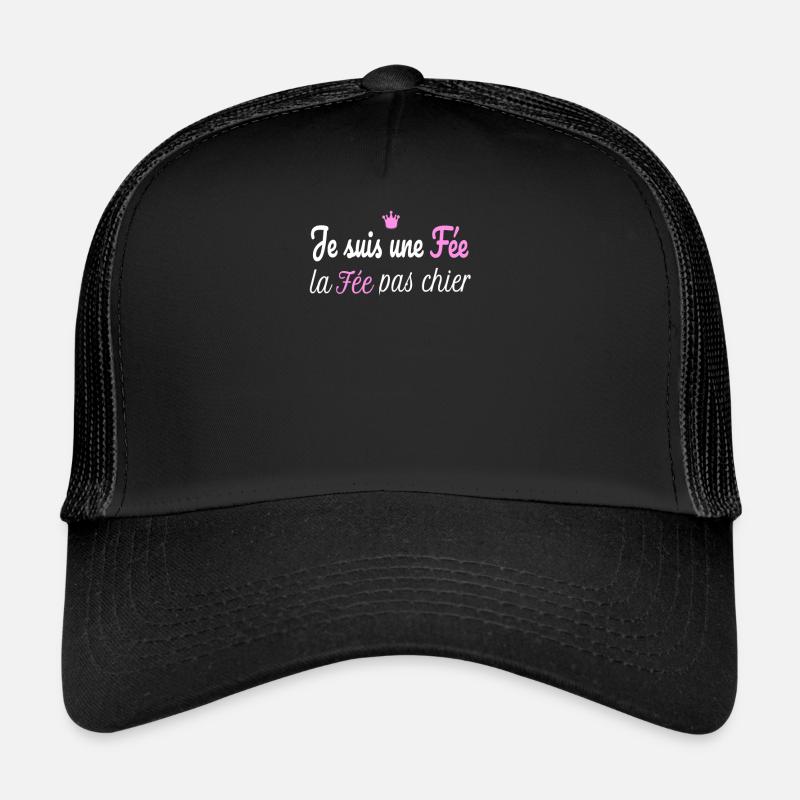 Je Suis Une Fée La Fée Pas Chier - Casquette trucker  - noir/noir