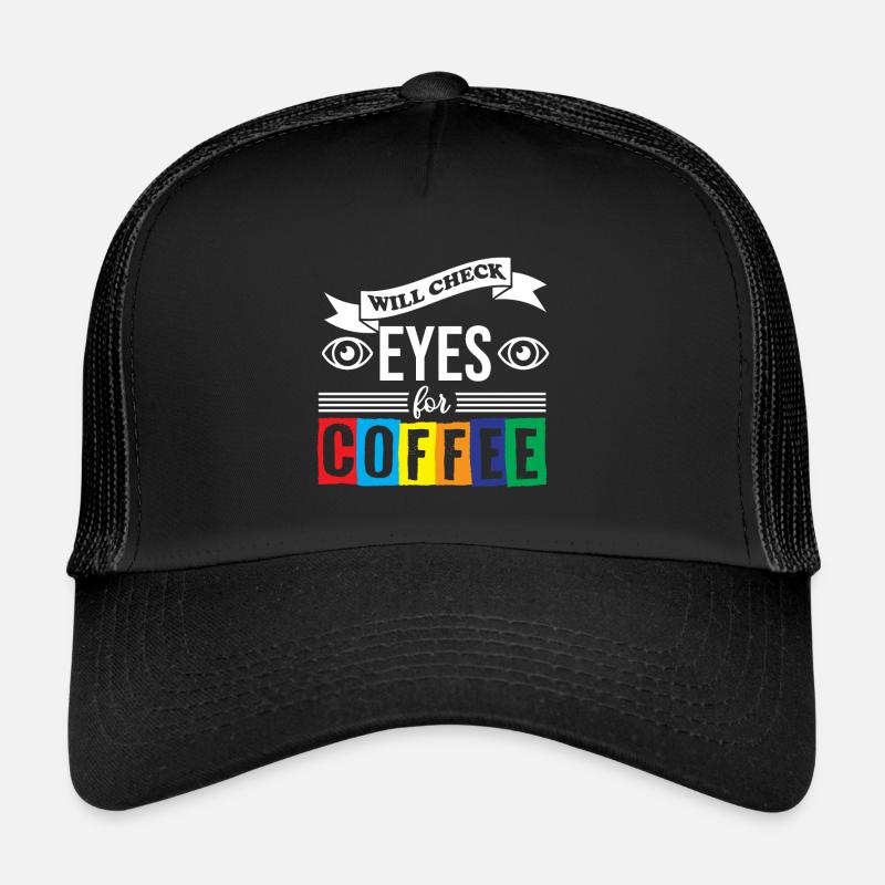 Ophtalmologiste Will Check Eyes For Coffee Casquette trucker 