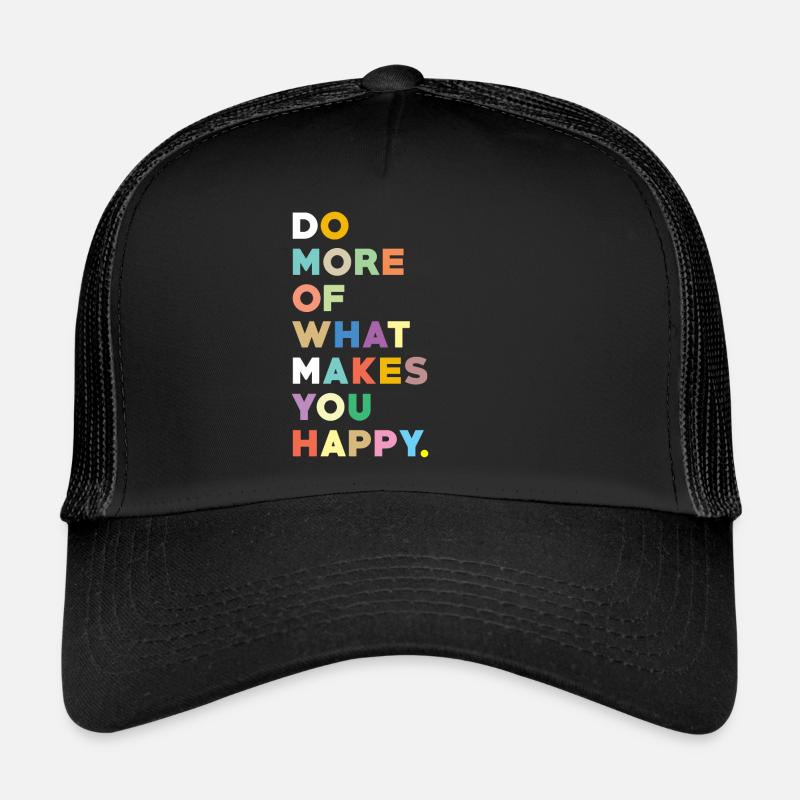 Happiness saying life motto Trucker Cap