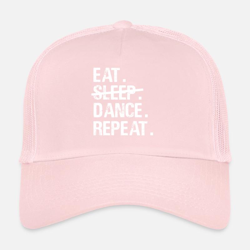 Eat Sleep Dance Repeat - Dancing Dance Trucker Cap