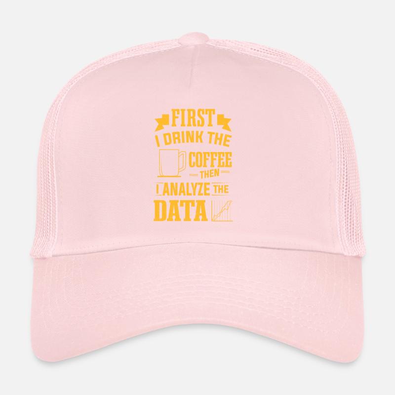 Kaffee trinken und dann Data Analytics Analyst analysieren Trucker Cap