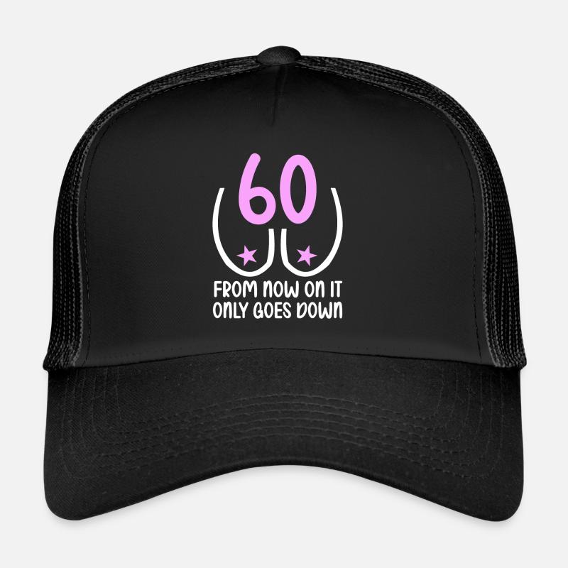 60 years of gravity it goes down 60 years 60. Trucker Cap