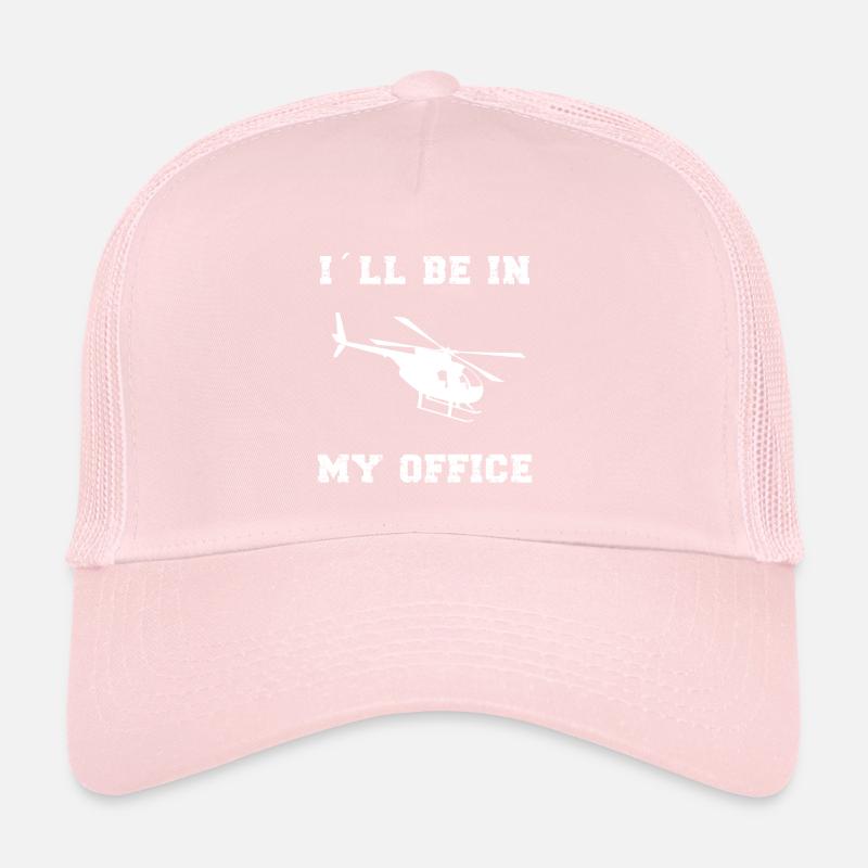 I ́ll be in my Office Helicopter Pilot Trucker Cap