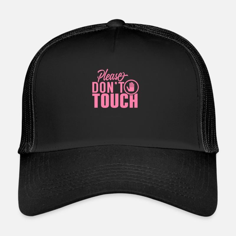 Please do not touch hands Just look fingers away Trucker Cap
