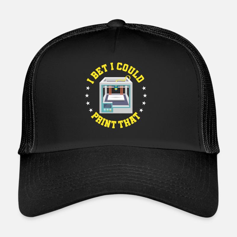 Je parie que je peux imprimer ça | Déclaration d’impression 3D Casquette trucker 