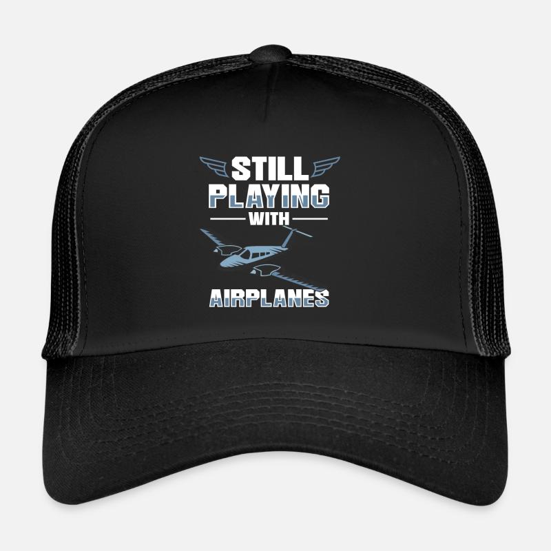 Flying Airplane Pilot Still Playing With Airplanes - Trucker Cap - black/black