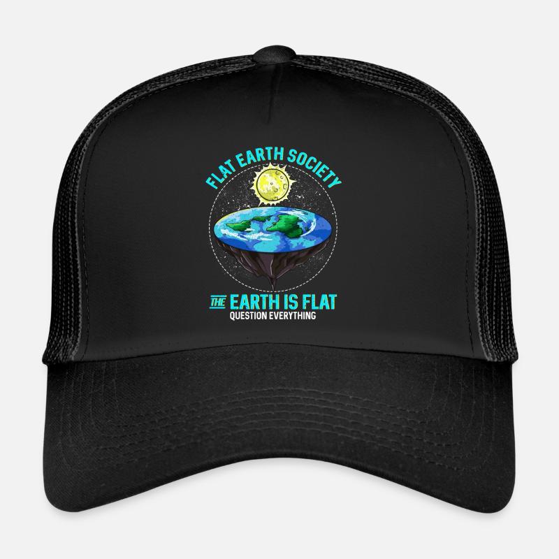 Flat Earth The Earth Is Flat Question Everything Trucker Cap