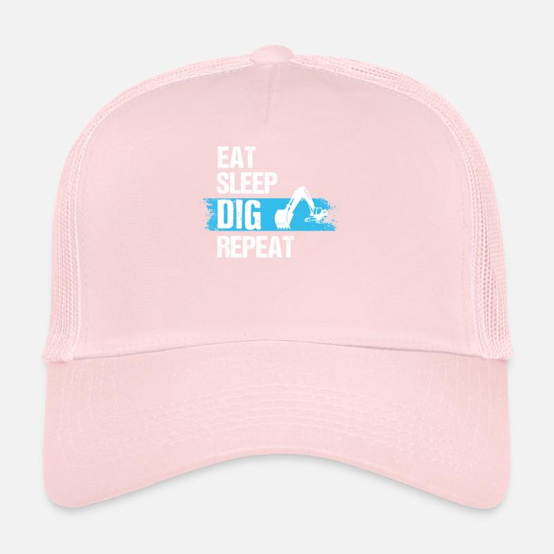 Eat Sleep Dig Repeat, Backhoe Excavator Dig, Back Trucker Cap
