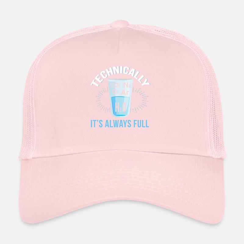 Technisch ist das Glas immer voll Trucker Cap