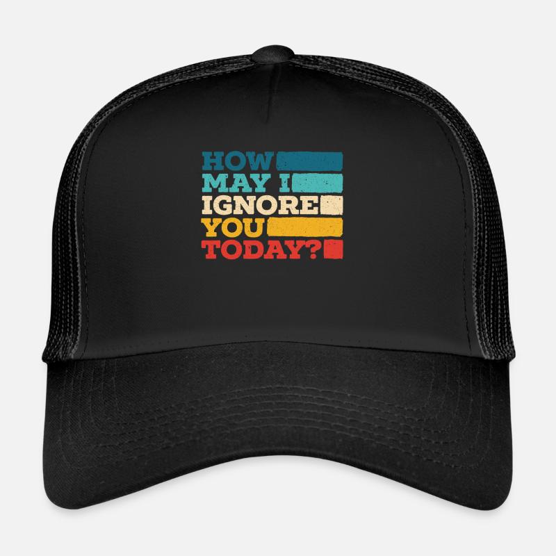 How May I Ignore You Today Retail Worker Trucker Cap