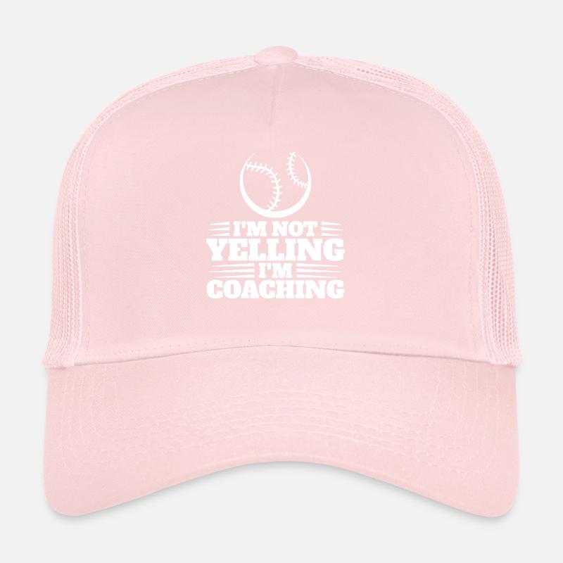 I'm Not Yelling I'm Coaching Baseball Trucker Cap