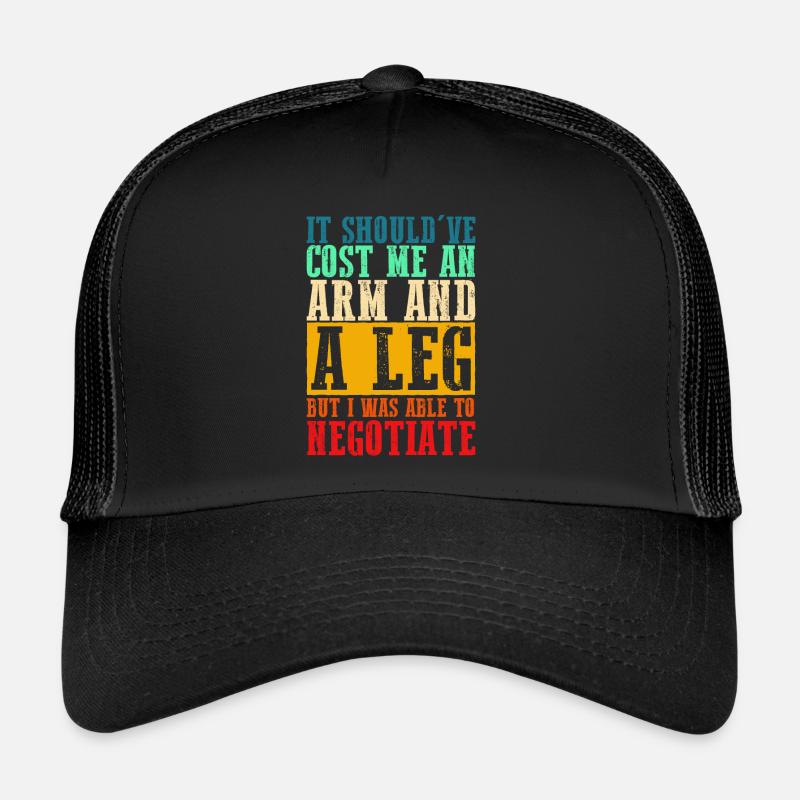 Amputee It Cost Me An Arm And A Leg Trucker Cap